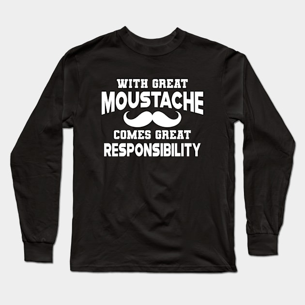 Moustache - With great moustache come with great responsibility Long Sleeve T-Shirt by KC Happy Shop